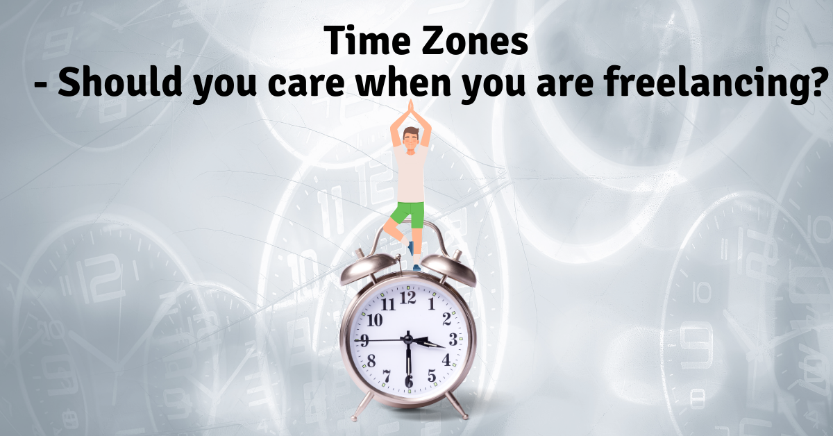 Timezones - should you care when freelancing?