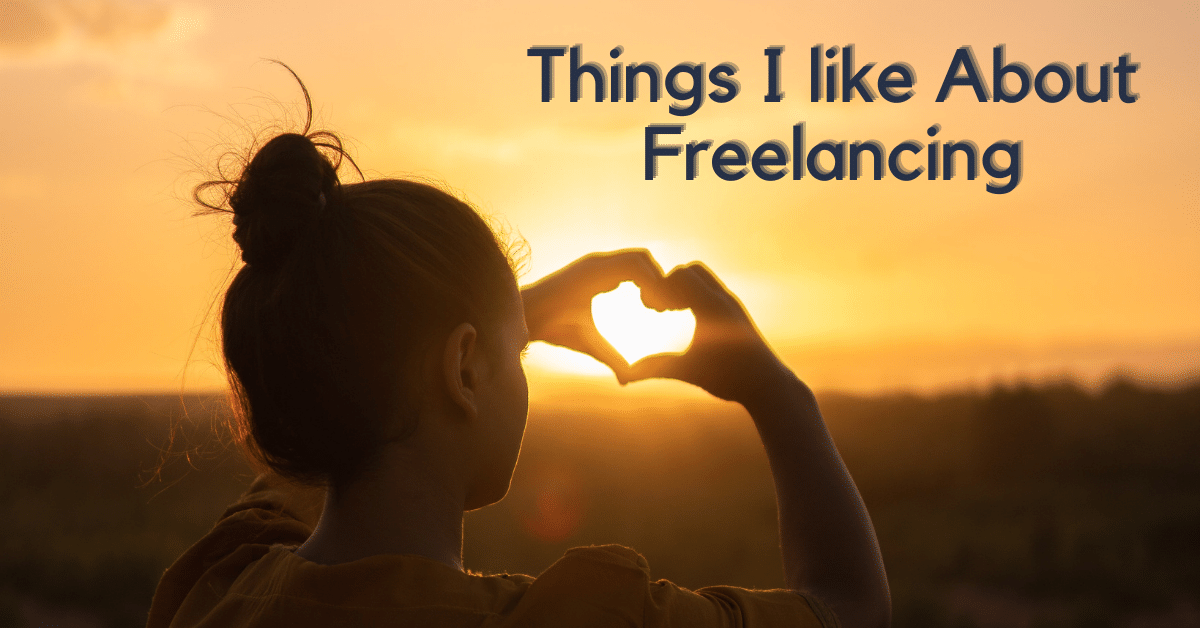 Things I Like About Freelancing