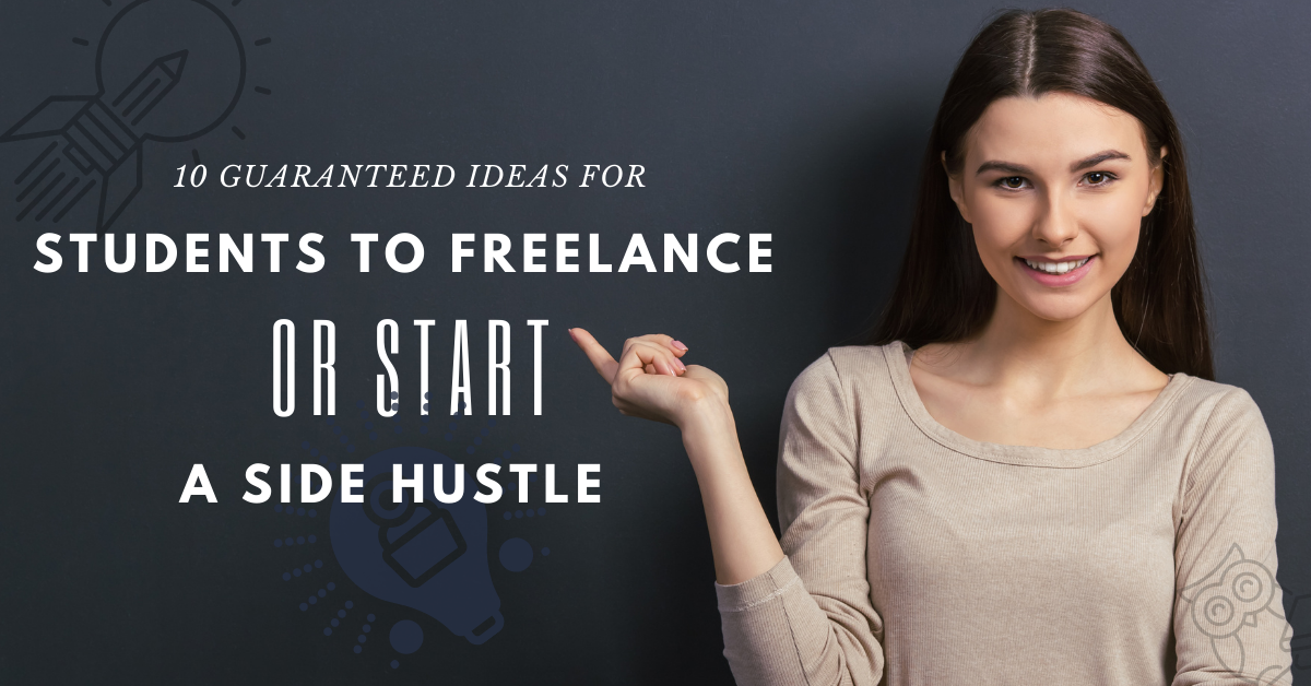 10 guaranteed ideas for students to freelance