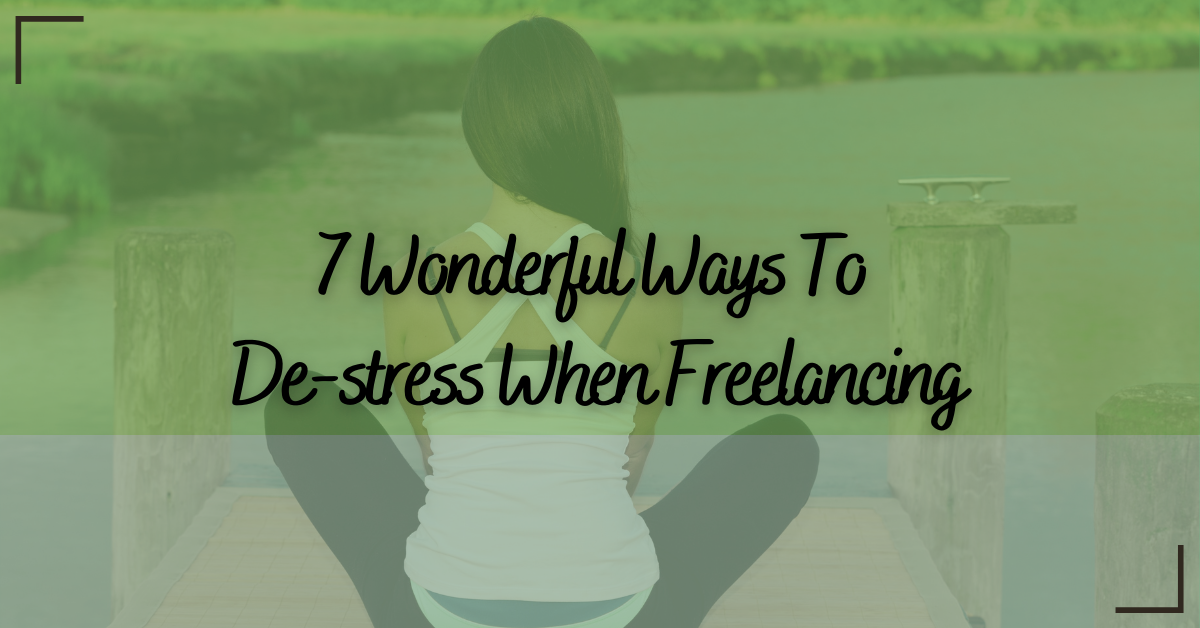 Seven-wonderful-ways-to-de-stress-when-freelancing