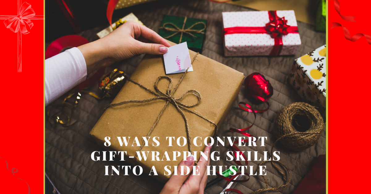 8 ways to convert gift-wrapping skills into a side hustle