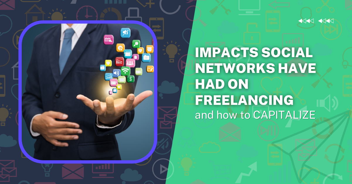 Impacts social networks have had on freelancing