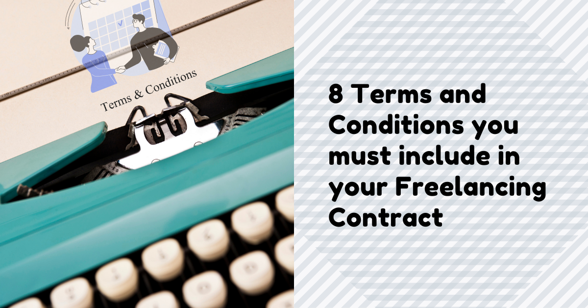 8 terms and conditions you must include in your freelancing contract