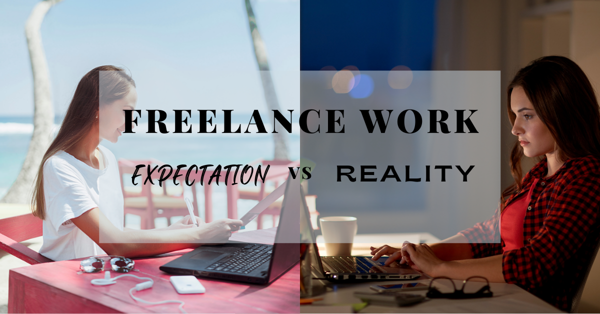 Freelance work - expectations vs realities