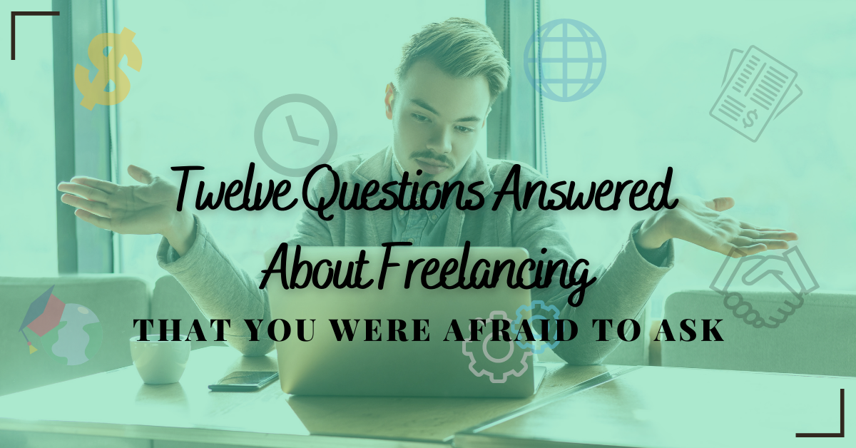 12 Questions Answered About Freelancing